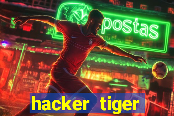 hacker tiger fortune gratis